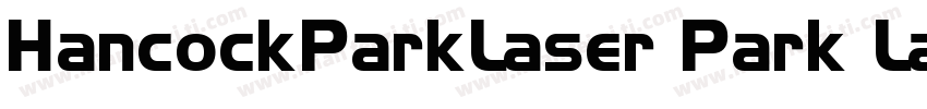 HancockParkLaser Park Laser字体转换